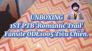 [UNBOXING] 1ST PHOTOBOOK 'Romantic Trail' by Fansite ODE1005 Xiao Zhan
