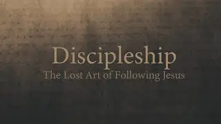 Discipleship - The Great Commission (Matthew 28:16-20)