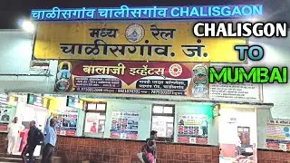 🚊CHALISGON TO MUMBAI | WAY TO MUMBAI travel vlog
