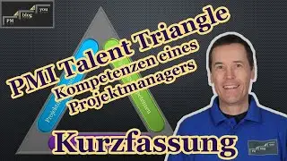 PMI Talent Triangle (Kompetenzen eines Projektmanagers) &mdash; Kurzfassung