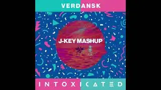 Intoxicated x Verdansk - (J-Key Mashup)