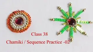 Class 38 : Sequins small designs | Sequence / Chamiki practice for beginners