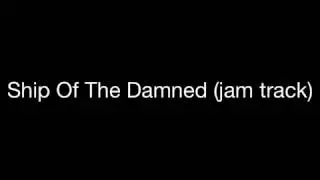 Ship Of The Damned (instrumental jam track)