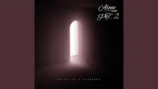 Alone Pt. 2