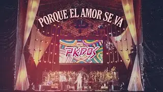 PK DOS SINFÓNICO - PORQUE EL AMOR SE VA