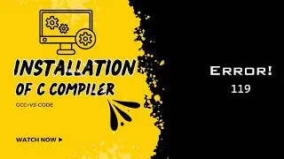 Installation of C compiler | GCC + Visual Studio Code