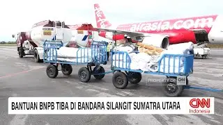 Bantuan BNPB Tiba di Bandara Silangit, Sumatra Utara