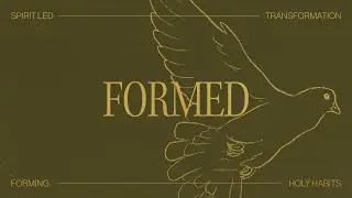 Formed: Practicing the Presence of the Holy Spirit