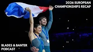 2026 European Figure Skating Championships Recap (Guillaume Cizeron/Gabriella Papadakis Situation)
