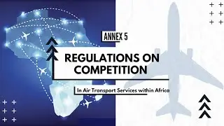 ANNEX FIVE Regulations on Competition in Air Transport Services within Africa