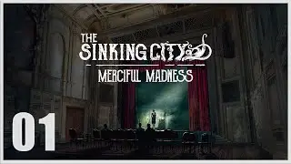 The Sinked City - Merciful Madness Part 1 [PC] - No Commentary
