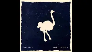 Disonaur - Space Ostrich HQ