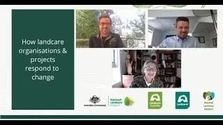 How Landcare organisations and projects have been responding to various challenges
