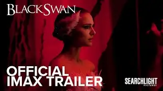 BLACK SWAN | Official IMAX Trailer | Searchlight Pictures