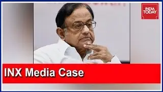 P Chidambaram Questioned By ED In INX Media Case
