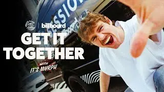 Get It Together with it’s murph | White Claw x Billboard