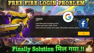 Free Fire login failed please try logging out first | login failed please try logging out first