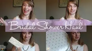 Bridal Shower Haul | A Kathy Moment