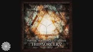 Vertical Mode, Space Cat, X-NoiZe - The Sorcery