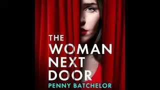 Woman Next Door: A BRAND NEW utterly unputdownable psychological thriller with a jaw-dropping