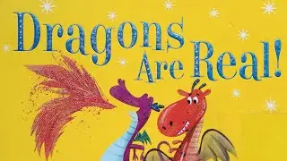 Dragons Are Real! - Book About Dragons - Children's Storybooks Read Aloud