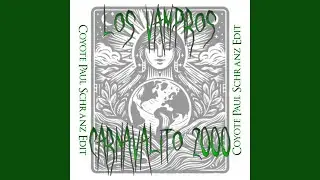Los Vampiros - Carnavalito 2000 (Coyote Paul Schranz Edit)