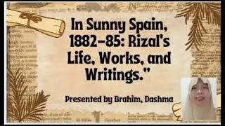CHAPTER 6 - IN SUNNY SPAIN (1882-1885) RIZAL'S LIFE AND WORKS 