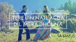 Tere Bin - Simmba - Whatsapp Status Video | SA Status | Rahat Fateh Ali Khan