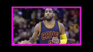 Danny ainge: kyrie irving will be better passer with celtics - realgm wiretap| 5 minute News