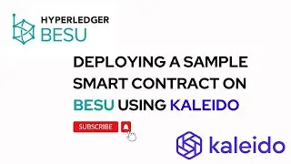 Deploying a Sample Smart Contract on Besu Using Kaleido