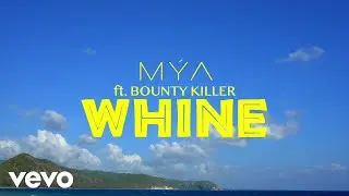 M&yacute;a - Whine (Dance Remix) ft. Bounty Killer