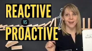 How To Be Proactive Building Relationships With Customers - Reactive versus Proactive Examples