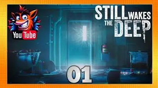 Still Wakes The Deep - &Eacute;pisode 01 