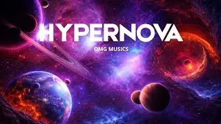 Hypernova | Electronic | omg music | 10. (Official Music Video)