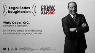 Wally Oppal, Q.C. - The threshold for dangerous offenders