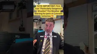 12/18: IMPORTANT: First ever &ldquo;Particularly Dangerous Situation&rdquo; Fire Weather Warning for Colorado