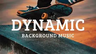 Dynamic Background Music Free Energetic Song