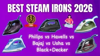 Best Steam Irons 2026 | Philips vs Havells vs Bajaj vs Usha vs Black+Decker