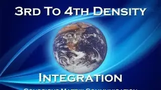 3rd to 4th Density Integration - Conscious Matrix Communication