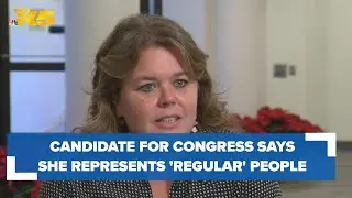 Candidate for Congress says she represents ‘regular’ people