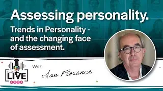 Assessing personality – The changing face of assessment