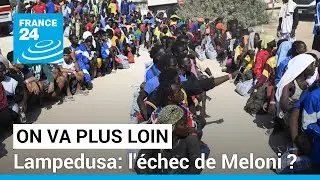 Lampedusa : l'échec de Meloni ? • FRANCE 24