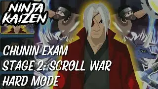 Ninja Kaizen - Chunin Exam - Stage 2: Scroll War - Hard Mode - Ninja Saga - Chunin Campaign