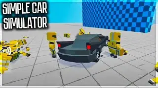 СИМУЛЯТОР РАЗРУШЕНИЯ ТАЧЕК ОТ СОЗДАТЕЛЕЙ СИМПЛ СЭНДБОКС! SIMPLE CAR SIMULATOR