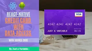 React Native Credit Card with Data Access || Just a Variable;