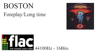 BOSTON - FOREPLAY/LONG TIME. FLAC 44100Hz 16Bits.