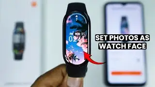 How to Set Photo As Watch Face in Xiaomi Smart Band 10
