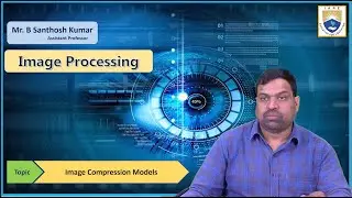 Image Compression Models by Mr. B Santhosh Kumar