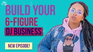 How do you Become a 6-Figure DJ (Free Online DJ Course 06)