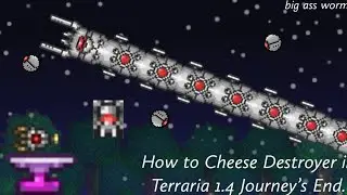 How to Cheese The Destroyer Mech Boss in Terraria 1.4 Journey's end.